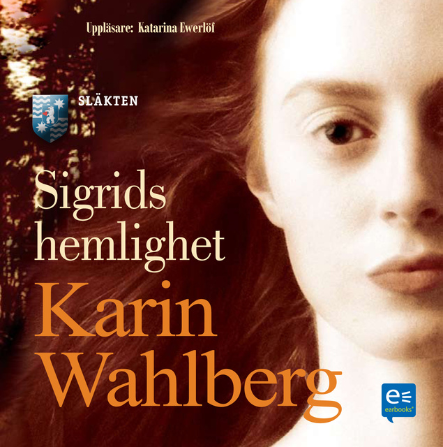 Sigrids hemlighet kansikuva kirjailijalta Karin Wahlberg.