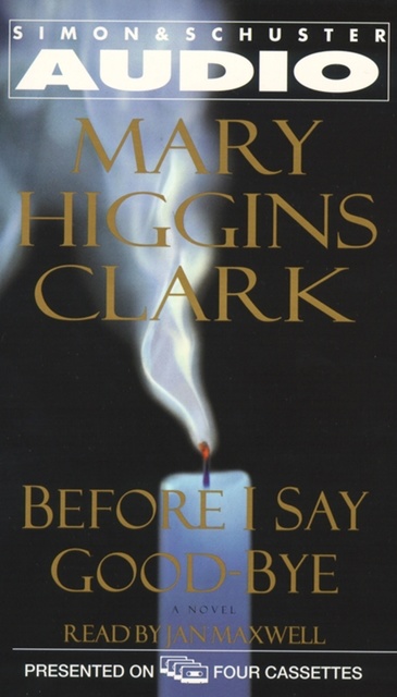 Before I Say Good-Bye kansikuva kirjailijalta Mary Higgins Clark.