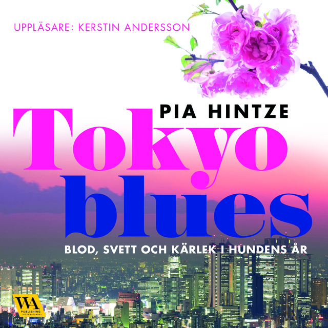 Tokyo blues kansikuva kirjailijalta Pia Hintze.