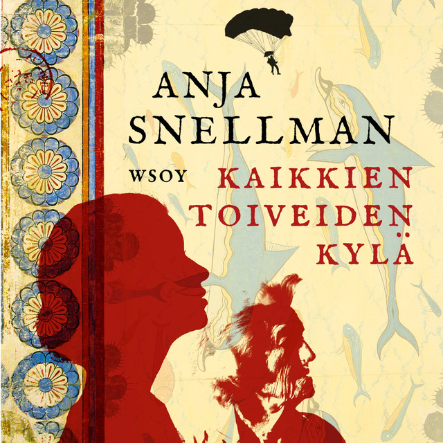 Kaikkien toiveiden kylä kansikuva kirjailijalta Anja Snellman.