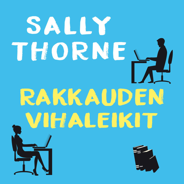 Rakkauden vihaleikit kansikuva kirjailijalta Sally Thorne.