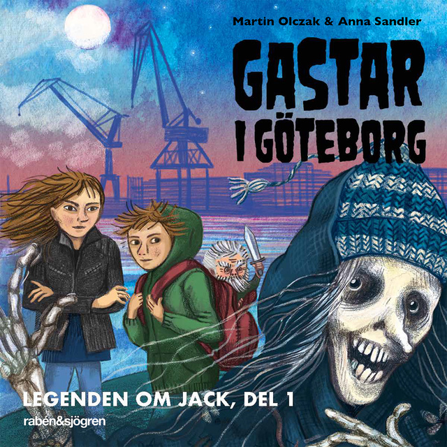 Legenden om Jack 1 – Gastar i Göteborg kansikuva kirjailijalta Martin Olczak.