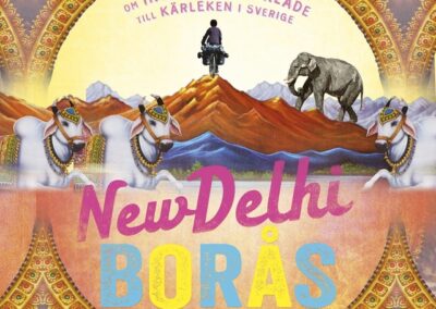 New Delhi – Borås : Den osannolika berättelsen om indiern som cyklade till Sverige för kärlekens skull